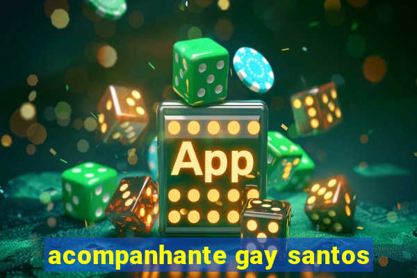 acompanhante gay santos